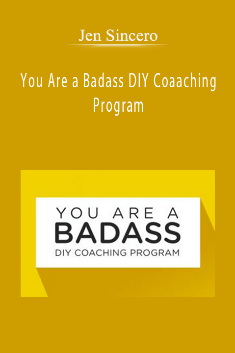 You Are a Badass DIY Coaaching Program – Jen Sincero