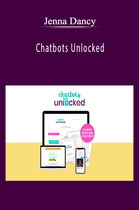 Chatbots Unlocked – Jenna Dancy