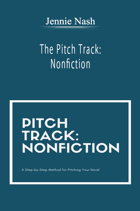 Jennie Nash - The Pitch Track: Nonfiction