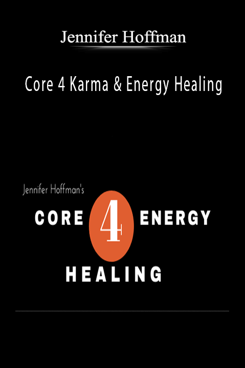 Core 4 Karma & Energy Healing – Jennifer Hoffman