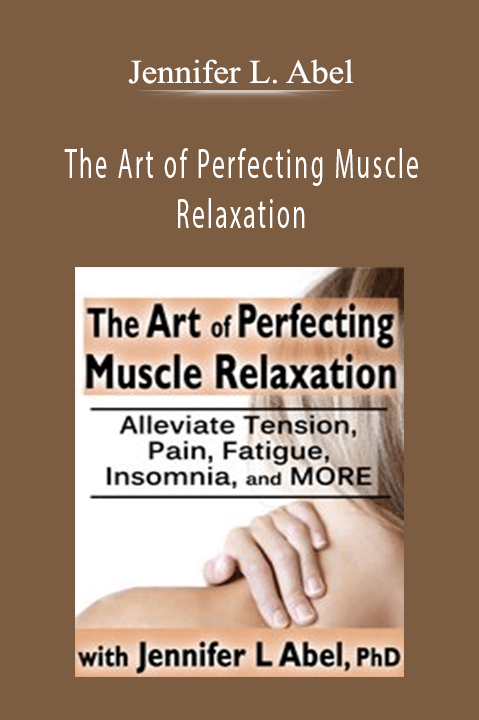 The Art of Perfecting Muscle Relaxation: Alleviate Tension