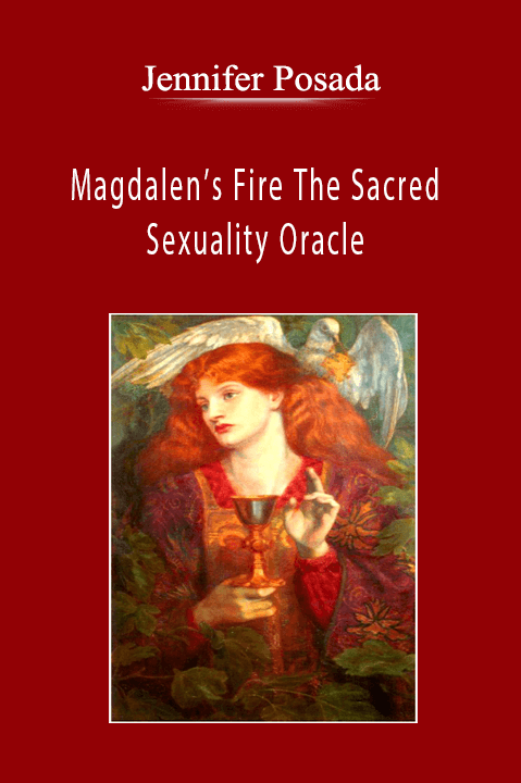 Jennifer Posada - Magdalen’s Fire The Sacred Sexuality Oracle