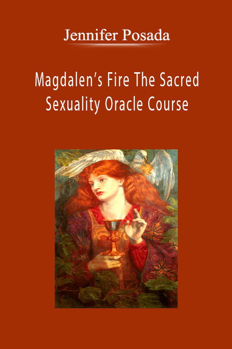 Magdalen’s Fire The Sacred Sexuality Oracle Course – Jennifer Posada