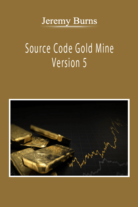 Jeremy Burns - Source Code Gold Mine Version 5