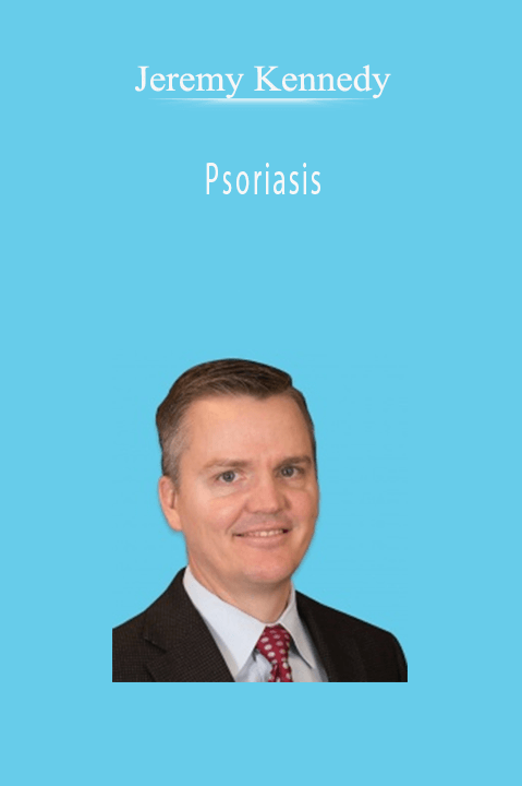 Psoriasis – Jeremy Kennedy