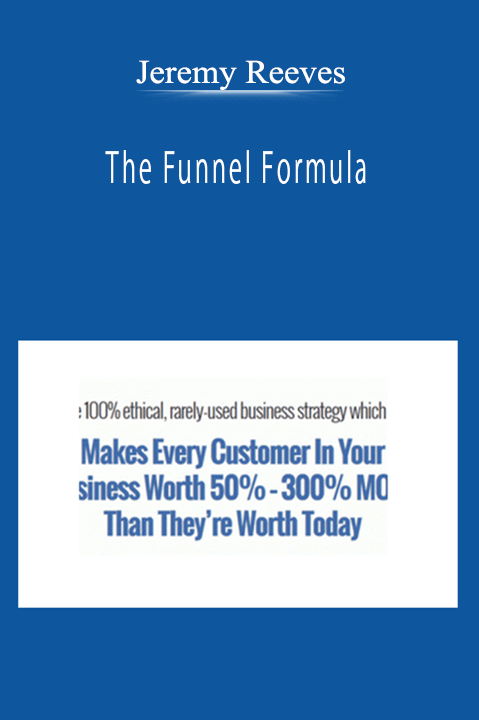 Jeremy Reeves - The Funnel Formula