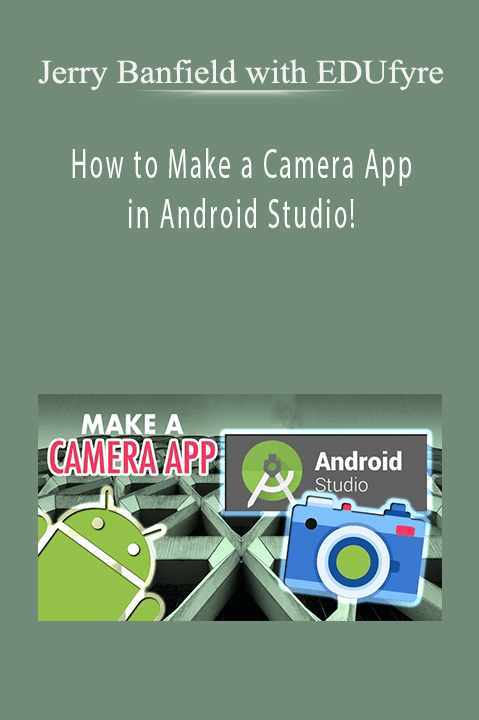 How to Make a Camera App in Android Studio! – Jerry Banfield with EDUfyre