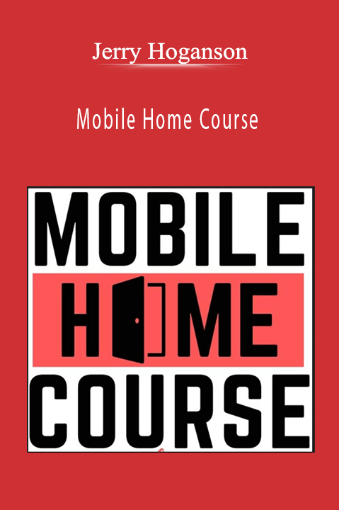 Jerry Hoganson - Mobile Home Course