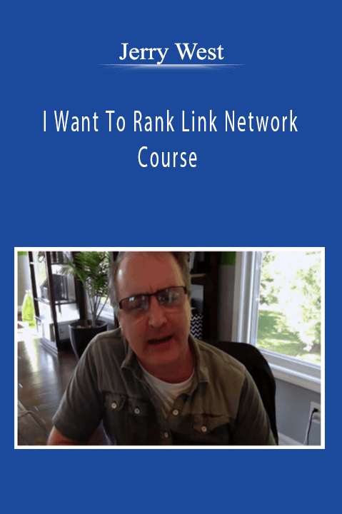 Jerry West - I Want To Rank Link Network Course