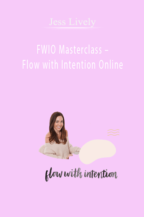FWIO Masterclass – Flow with Intention Online – Jess Lively