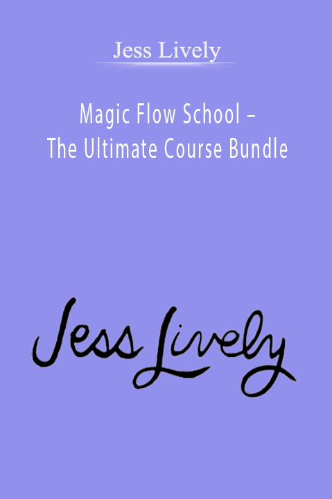 Magic Flow School – The Ultimate Course Bundle – Jess Lively