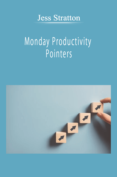 Jess Stratton - Monday Productivity Pointers