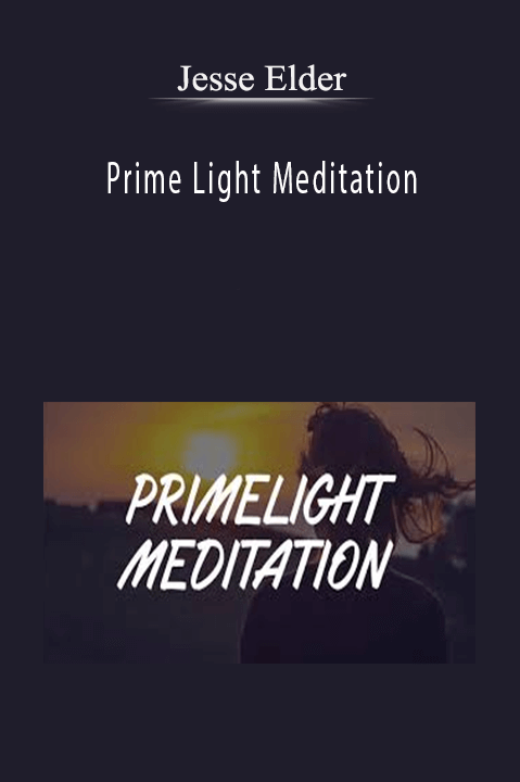 Prime Light Meditation – Jesse Elder