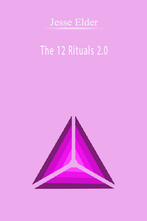 The 12 Rituals 2.0 – Jesse Elder