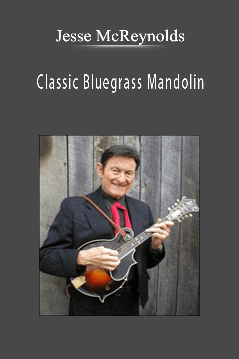 Classic Bluegrass Mandolin – Jesse McReynolds