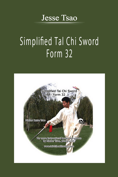 Jesse Tsao - Simplified Tal Chi Sword Form 32