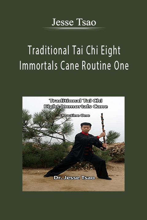 Traditional Tai Chi Eight Immortals Cane Routine One – Jesse Tsao