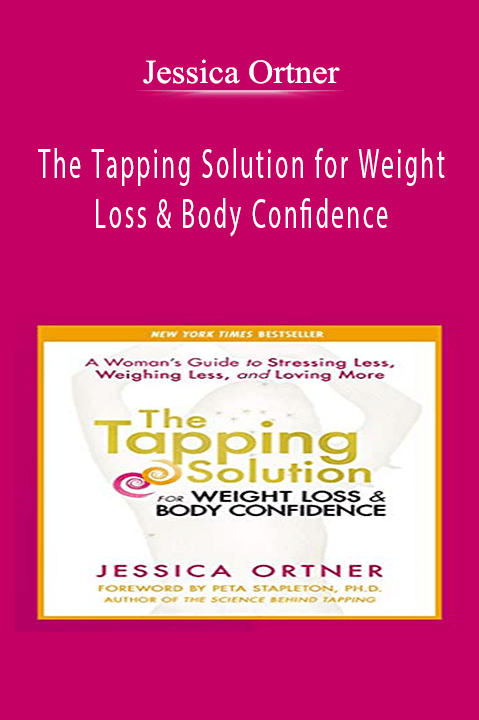 The Tapping Solution for Weight Loss & Body Confidence – Jessica Ortner