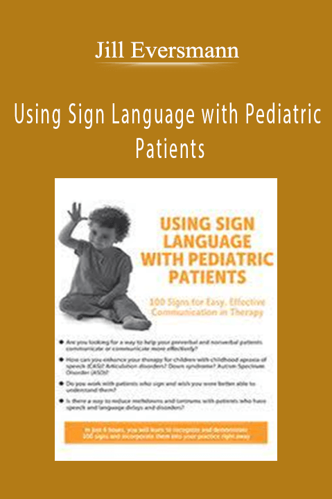 Using Sign Language with Pediatric Patients: 100 Signs for Easy