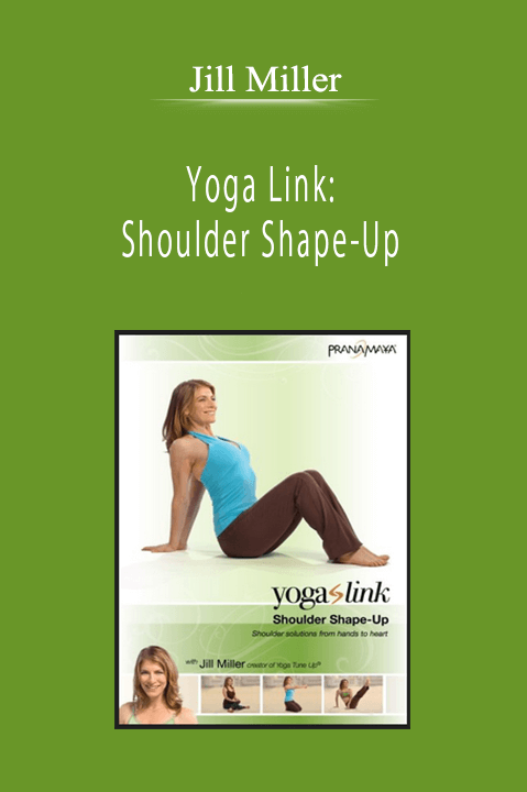 Jill Miller - Yoga Link: Shoulder Shape-Up