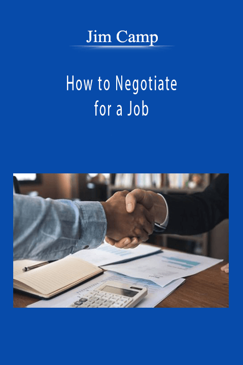 Jim Camp - How to Negotiate for a Job
