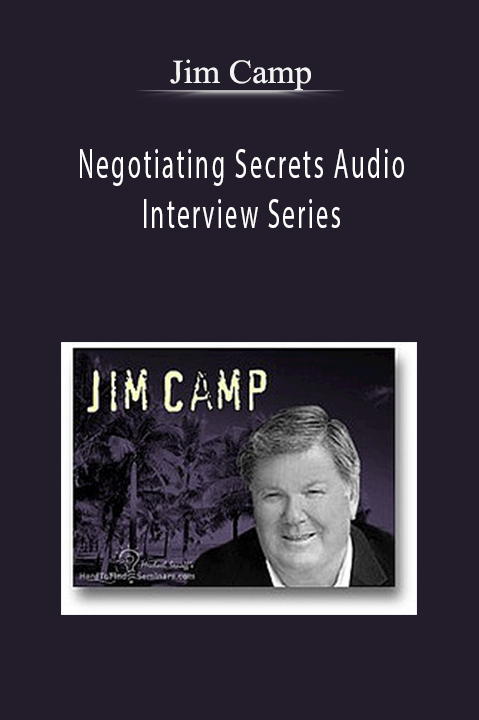 Negotiating Secrets Audio Interview Series – Jim Camp