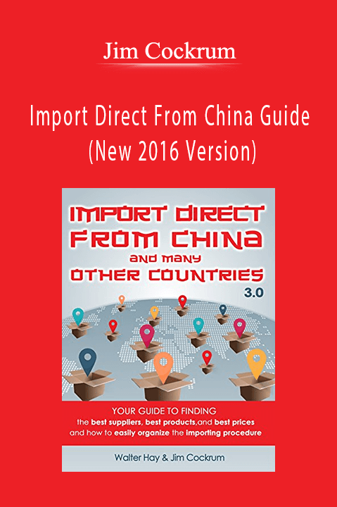 Import Direct From China Guide (New 2016 Version) – Jim Cockrum