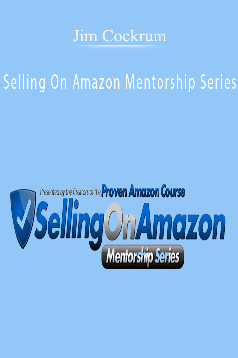 Selling On Amazon Mentorship Series – Jim Cockrum