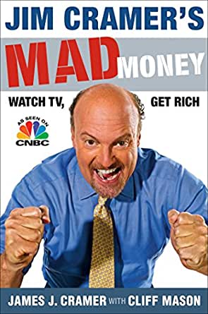 Jim Cramer’s Mad Money.Watch TV, Get Rich