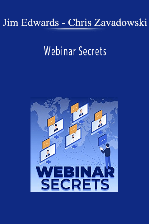 Webinar Secrets – Jim Edwards & Chris Zavadowski