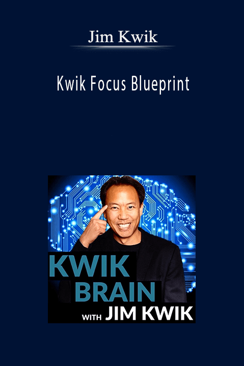 Kwik Focus Blueprint – Jim Kwik