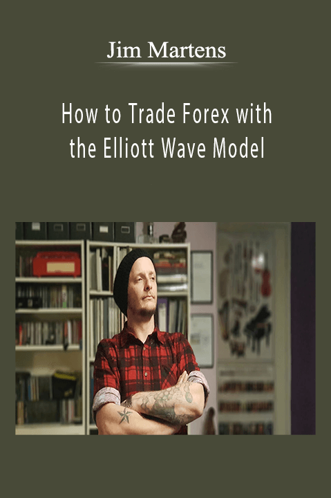 How to Trade Forex with the Elliott Wave Model – Jim Martens