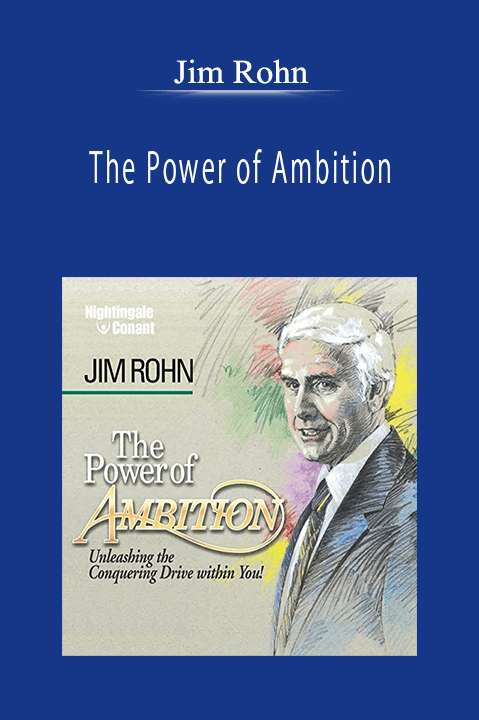 Jim Rohn - The Power of Ambition