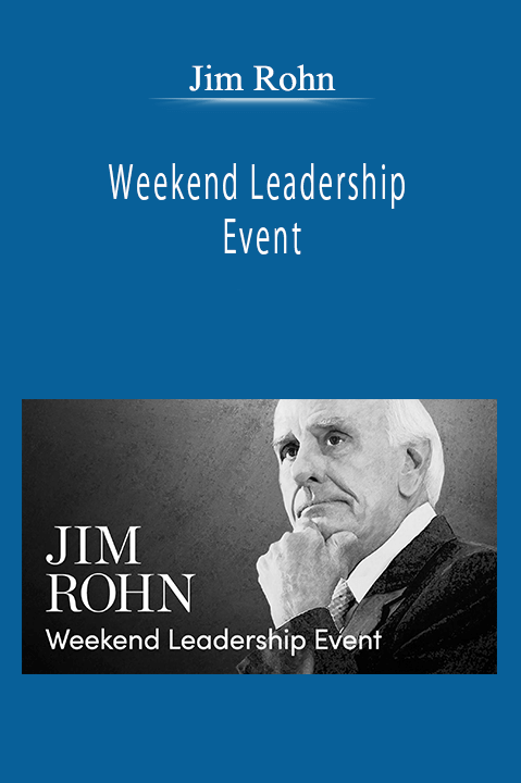 Jim Rohn - Weekend Leadership Event