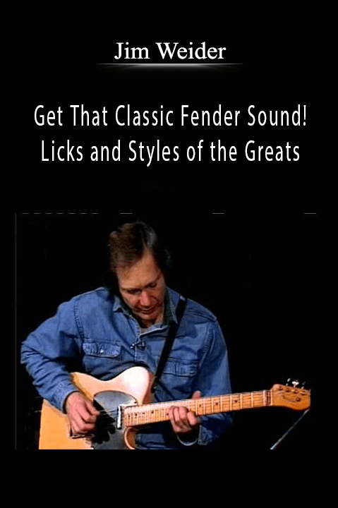 Get That Classic Fender Sound! Licks and Styles of the Greats – Jim Weider