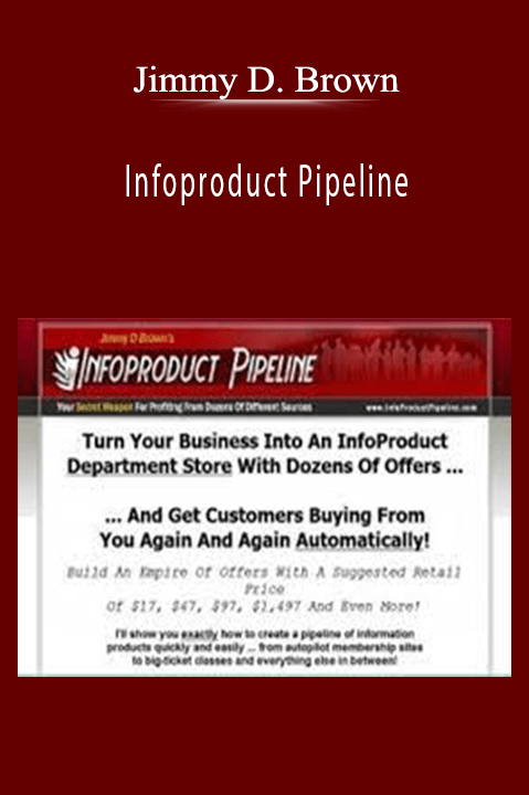 Infoproduct Pipeline – Jimmy D. Brown