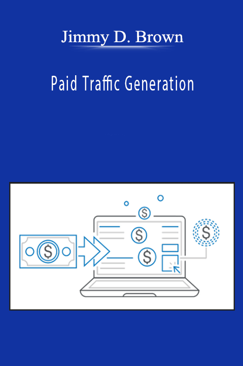 Jimmy D. Brown - Paid Traffic Generation