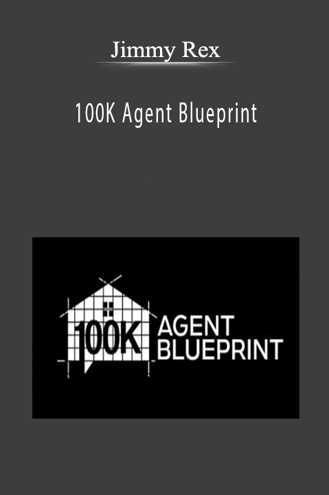 100K Agent Blueprint – Jimmy Rex