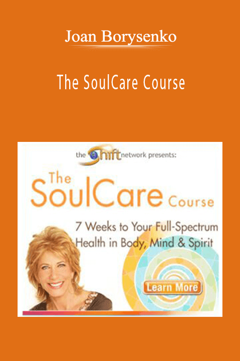 The SoulCare Course – Joan Borysenko