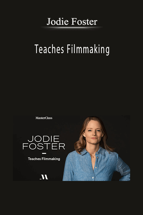 Teaches Filmmaking – Jodie Foster