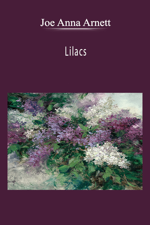 Joe Anna Arnett: Lilacs