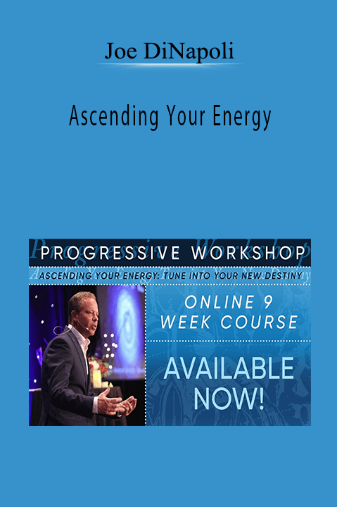 Ascending Your Energy – Joe Dispenza