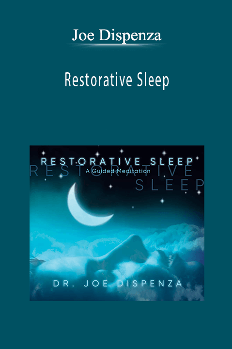 Restorative Sleep – Joe Dispenza