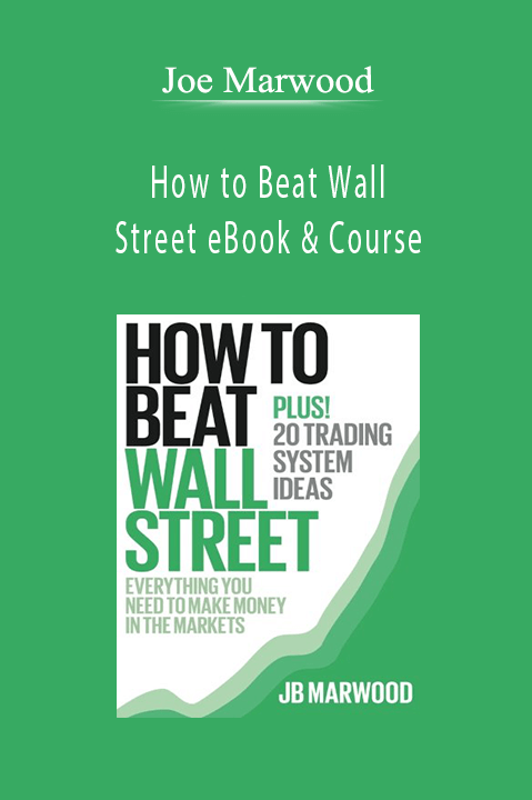 How to Beat Wall Street eBook & Course – Joe Marwood