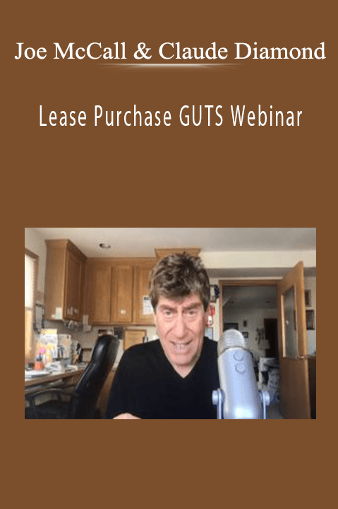 Lease Purchase GUTS Webinar – Joe McCall & Claude Diamond