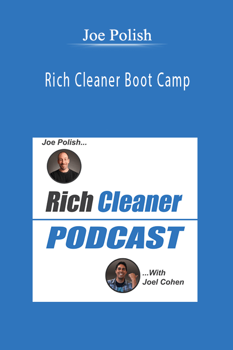 Rich Cleaner Boot Camp – Joe Polish