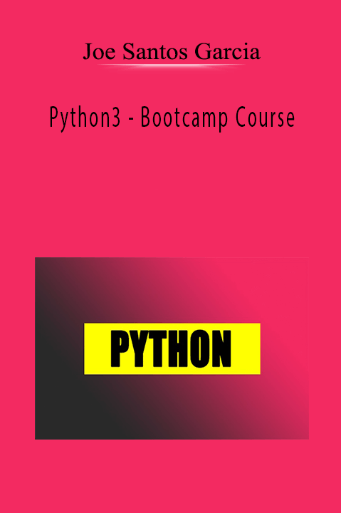 Python3 – Bootcamp Course – Joe Santos Garcia