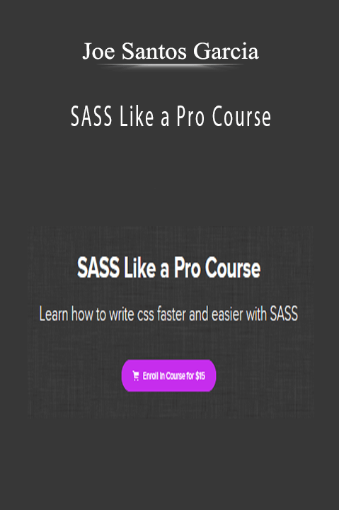 SASS Like a Pro Course – Joe Santos Garcia