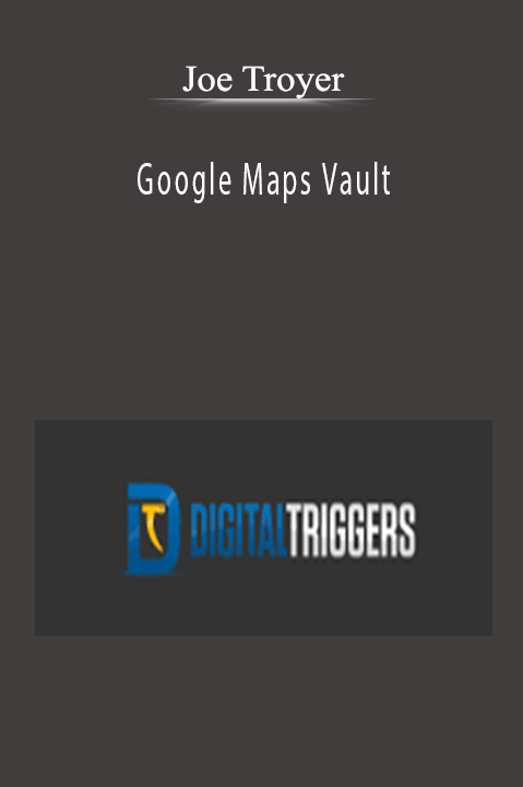 Google Maps Vault – Joe Troyer