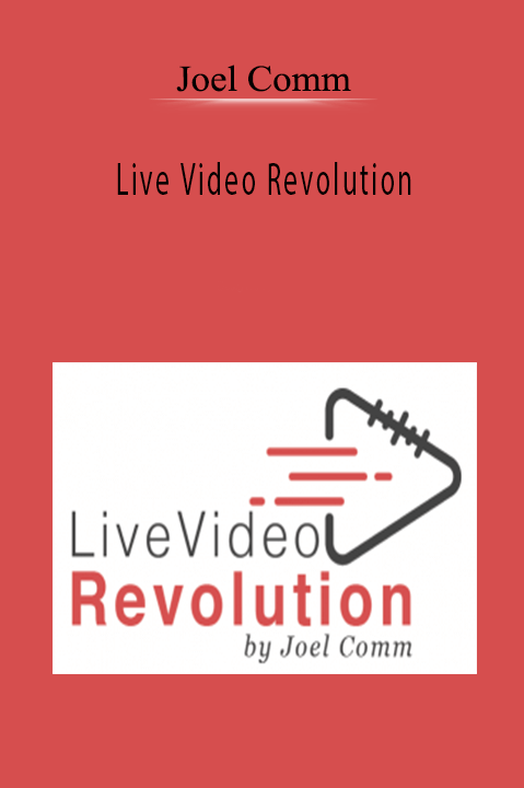 Live Video Revolution – Joel Comm